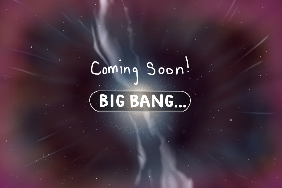 Starlings || Big Bang Event [CLOSED]