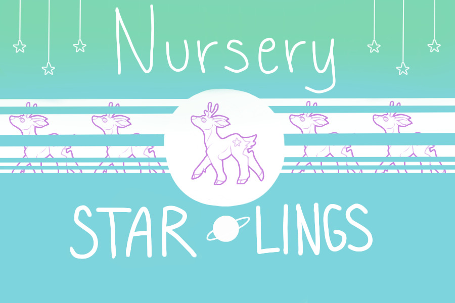 Starlings || Nursery [CLOSED -- DNP]