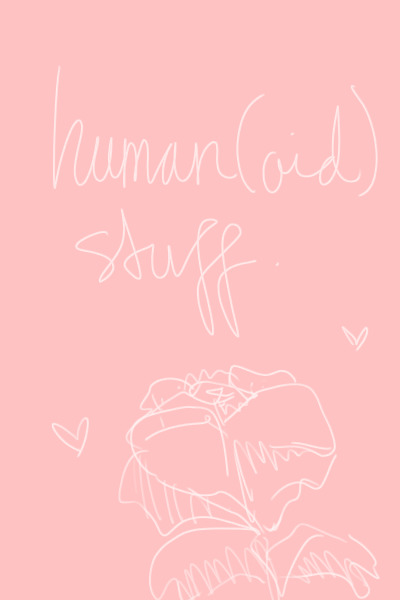 human(oid) sketches n stuff