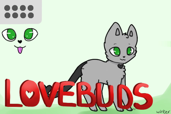 Lovebuds (GRAND OPENING!)