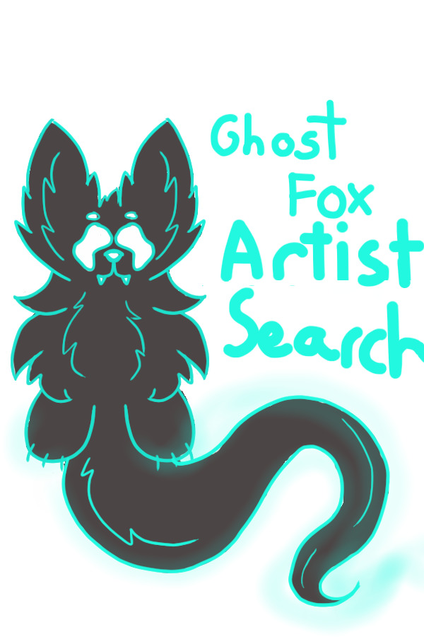 Ghost Foxes Artist Search!!!