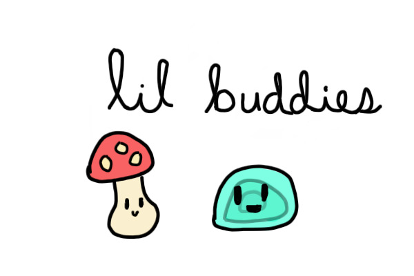 lil buddies