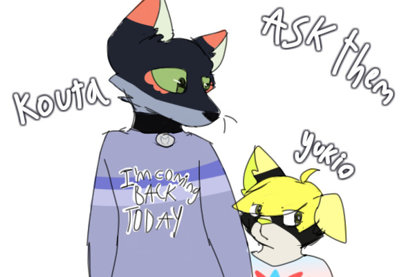 Ask Kouta and Yukio!