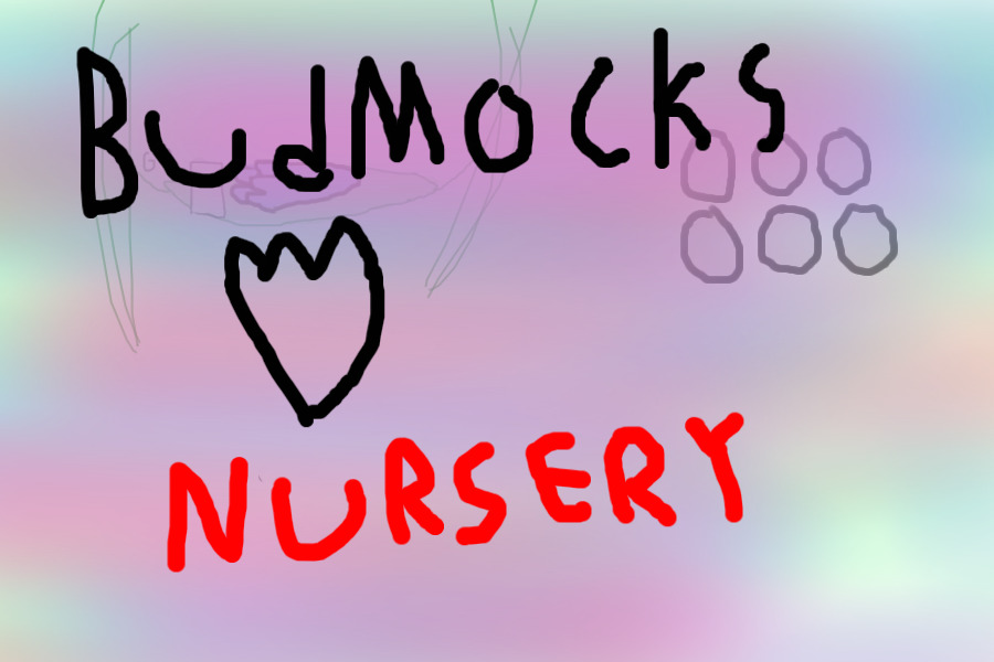 Budmocks! NURSERY