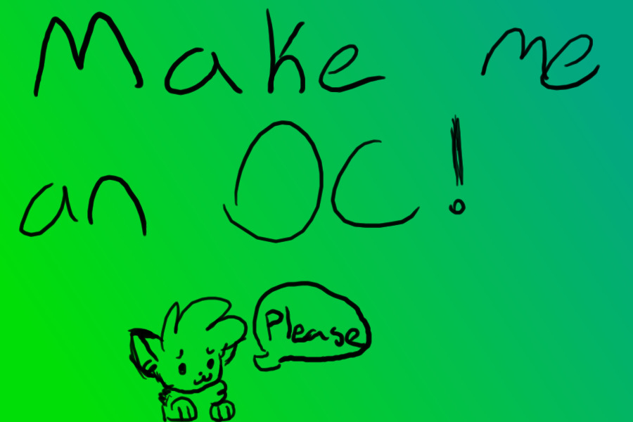 Make me an oc!
