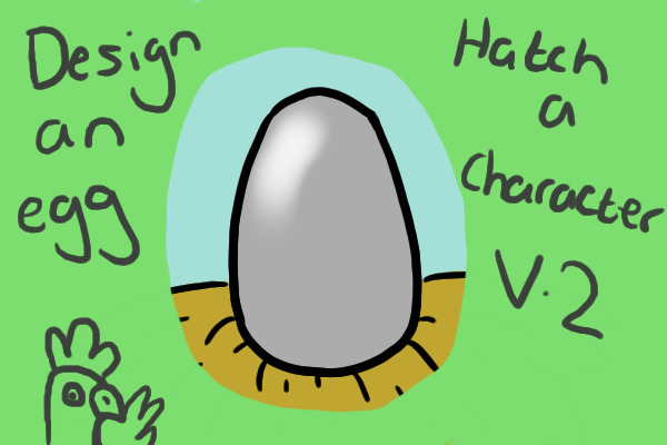 Design an Egg, Hatch a Character V.2
