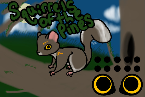 -Squirrels of the pines- *please do not post*