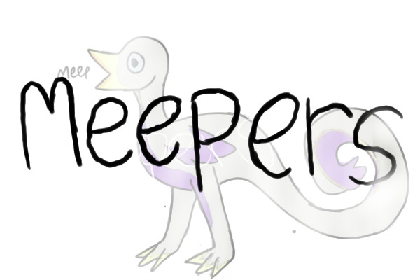 Meepers (Looking for Mods and Archivist)