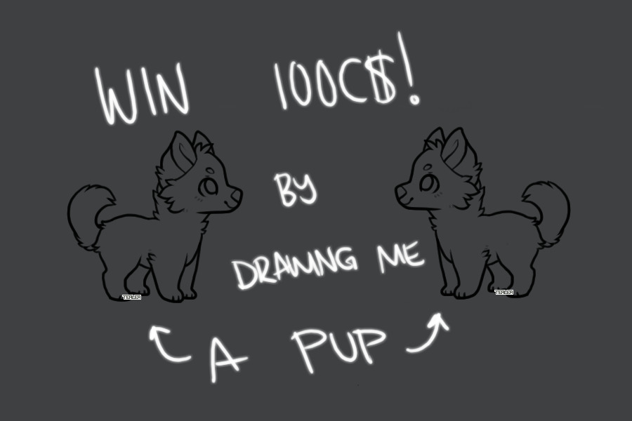 Win 100 C$ by drawing me a doggo