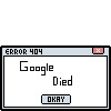 Google Died