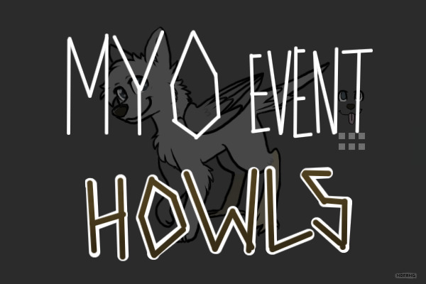 Howl MYO EVENT!
