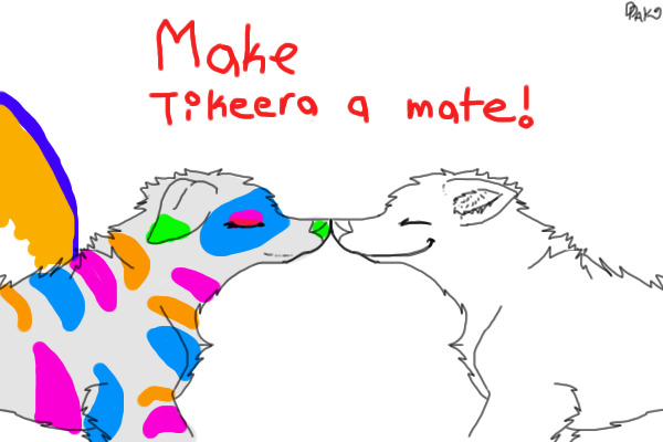 Make Tikeera a mate!