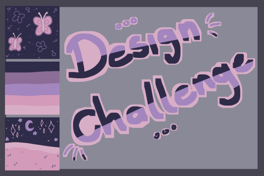{ ★ Design Challenge ! ☾ }
