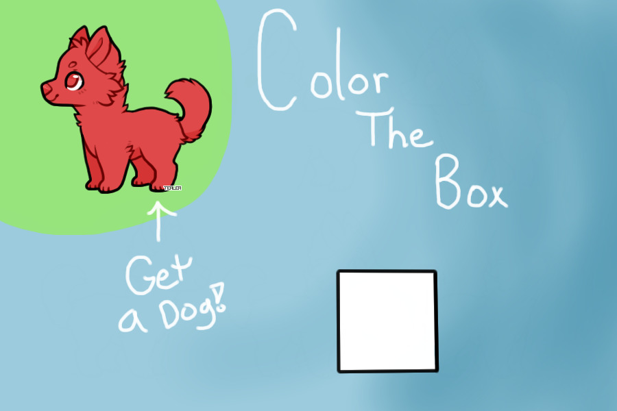 Color the box.. Get a Dog! (OPEN!)