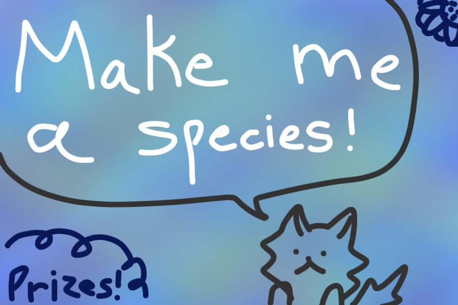 Make/line me a species! (Old VRs, Rares, cool pets + more!)