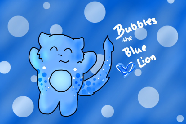 Bubbles the Blue Lion! :D