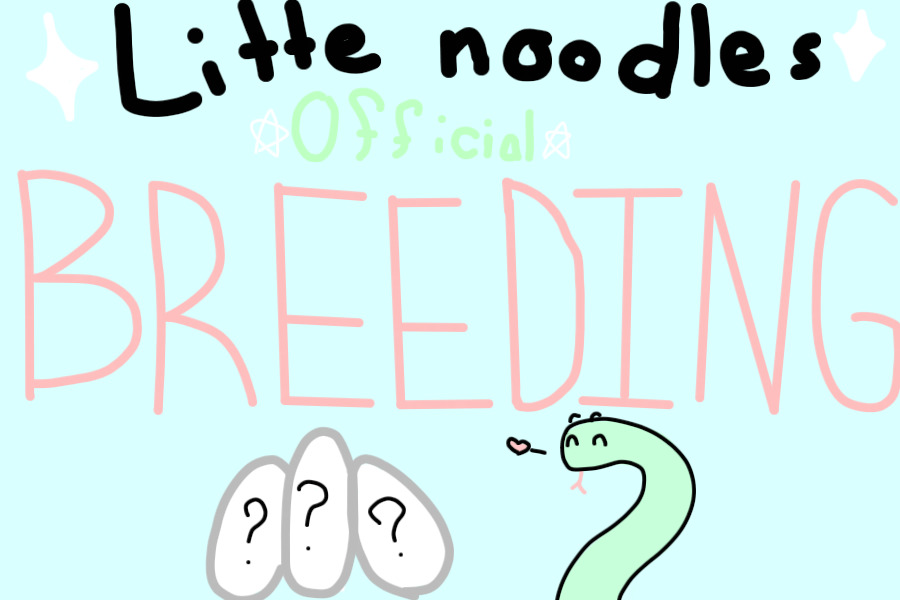 Little Noodles Breeding!