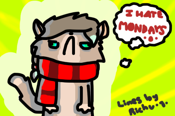 I hate MONDAYS