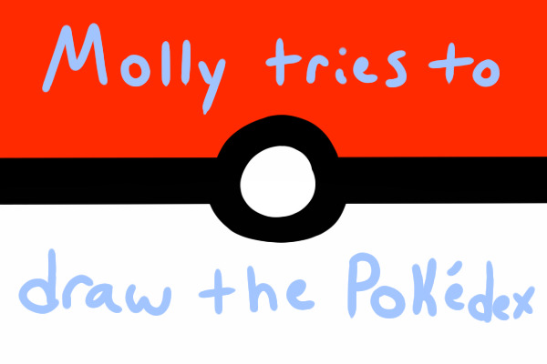 Molly tries to draw the Pokédex