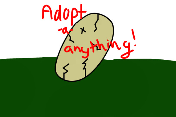 Adopt -A- Anything!
