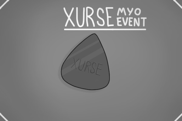 Xurse MYO Event || Closed