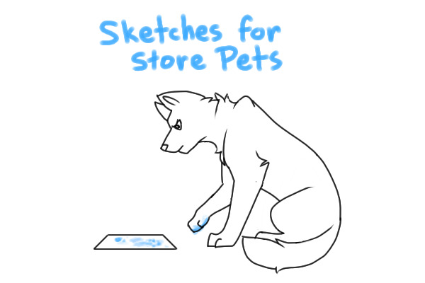 sketches for store pets | open