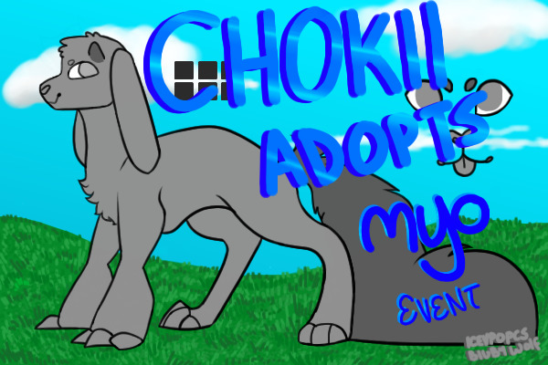 Chokii Adopts MYO Event [updated rules]