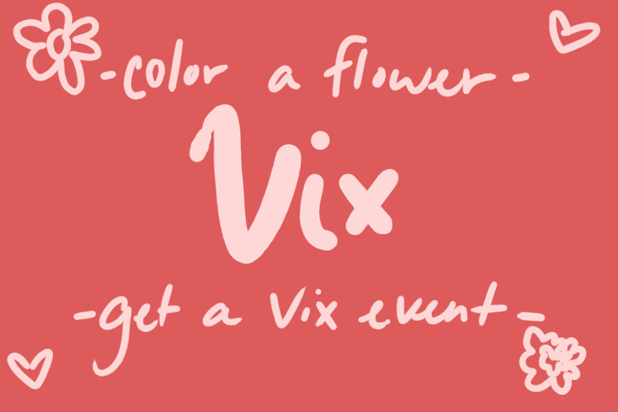 Vix Adopts ~ Color the flower get a Vix event!