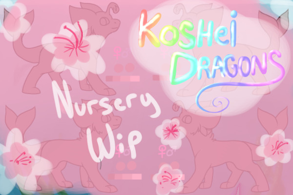Koshei Dragons Nursery (wip) (you may post)