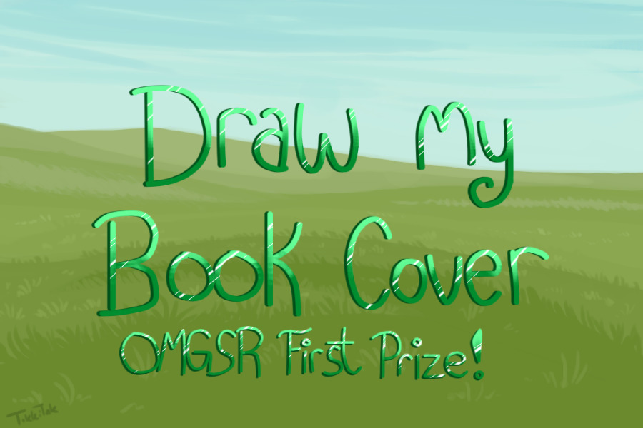 ✪ DRAW MY BOOK COVER✪ OMGSR First prize WINNERS CHOSEN!