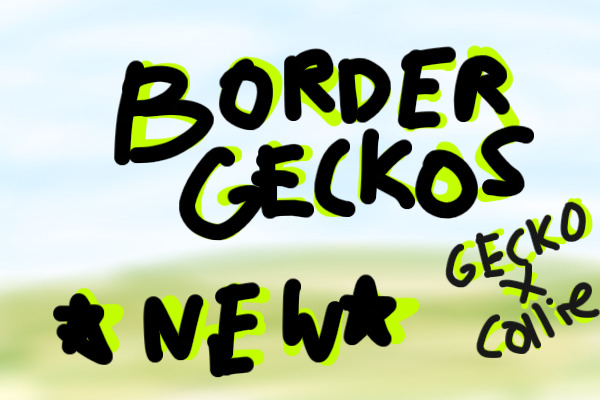 🐶 Border Gecko Adopts 🦎 ~ Summer Litter!