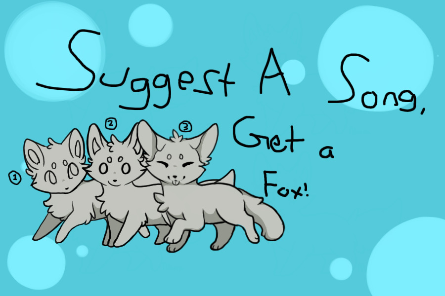 Suggest-A-Song, Get a Fox!