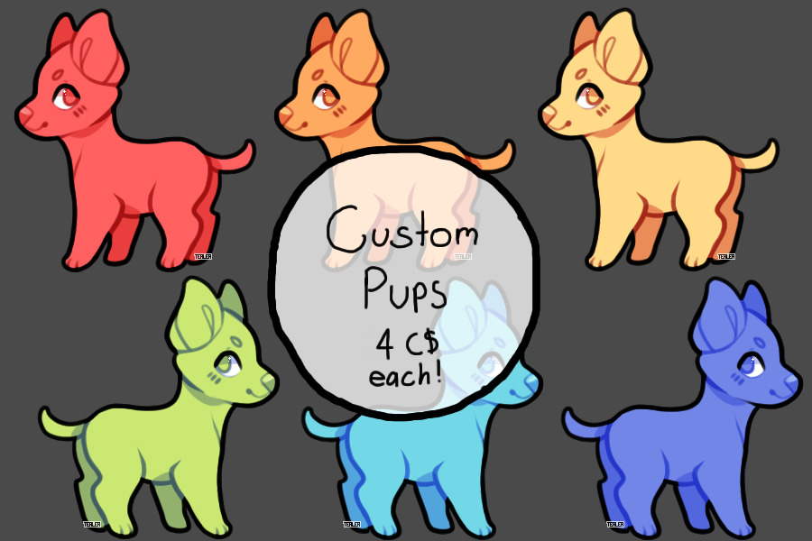 5C$ Custom Pups! (4/4 slots)
