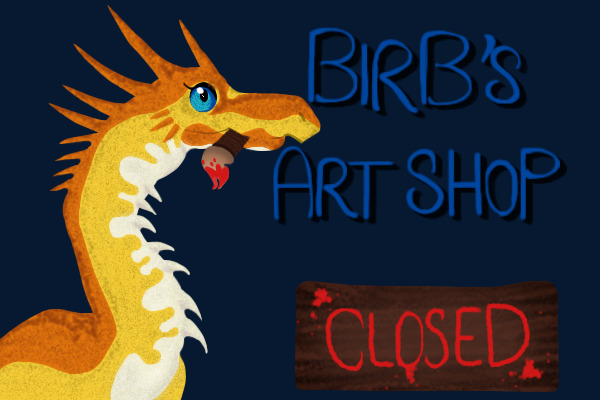 Birb's Art Shop! SLOTS FULL/CLOSED WHILE CATCHING UP!