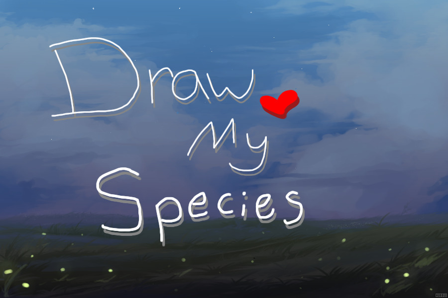 Draw My Species! +Big Prizes!