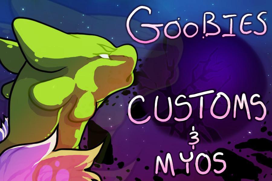 goobies [an arpg] customs and myos [dnp !!]