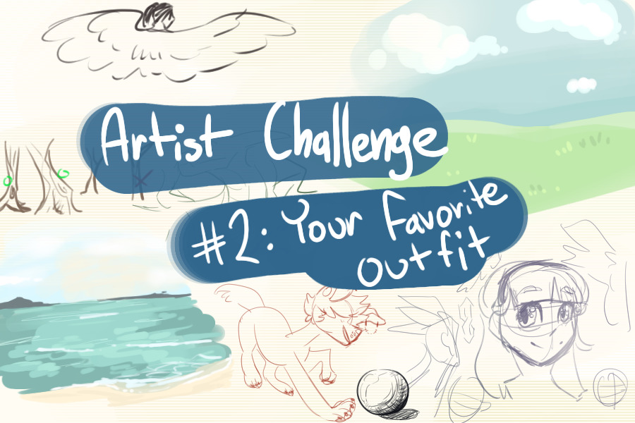 Artist Challenge #2 "Your favorite outfit"