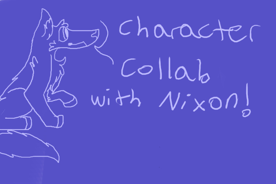 character collab with Nixon (part... whatever part this is)