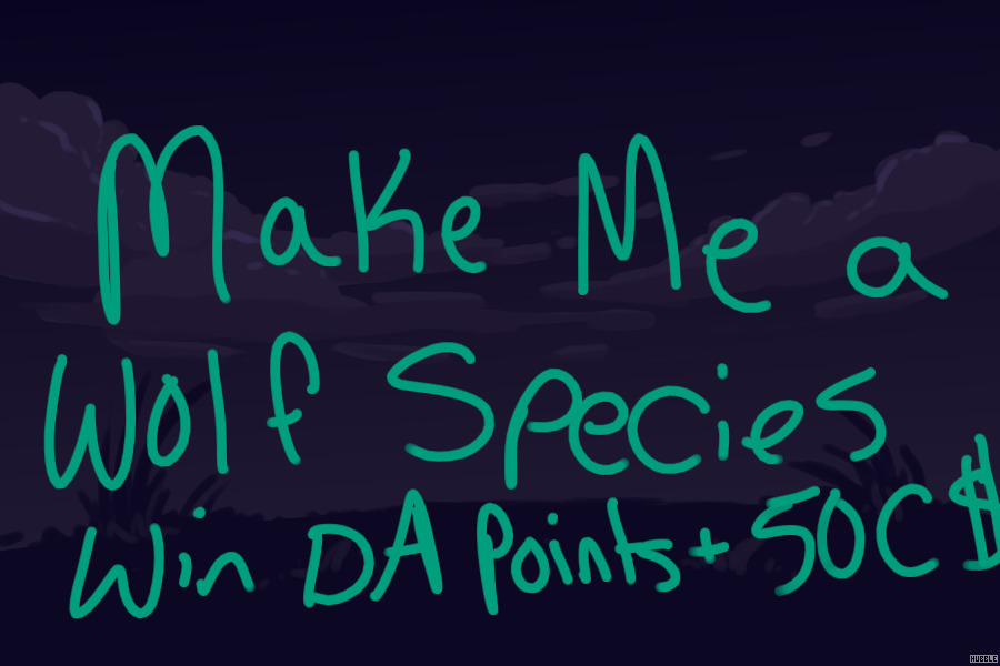 Make me a wolf species.. win 600 DA + 50 C$