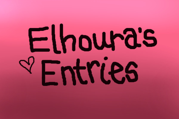 Elhoura's Entries