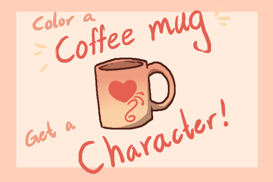 color a coffee mug get a character!