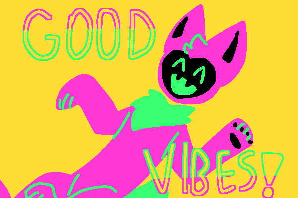 good vibes!
