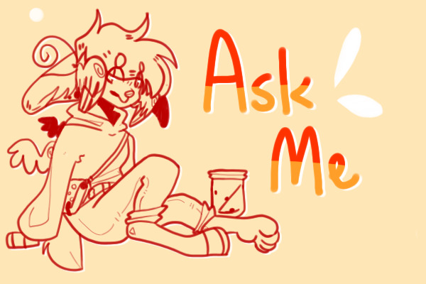 [ ask me ]