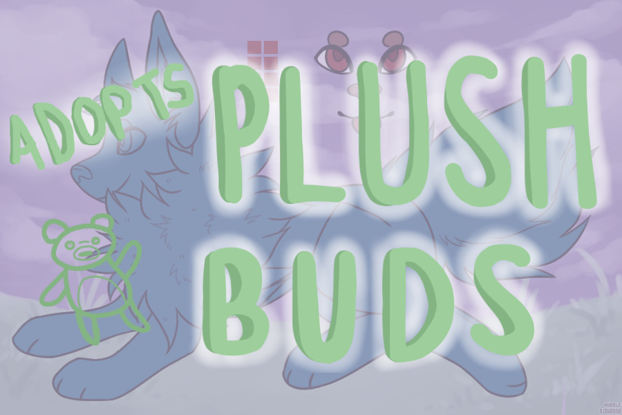 Plush Buds ~ ADOPTS