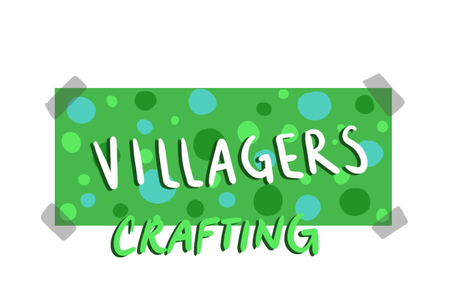 - villagers - crafting /wip