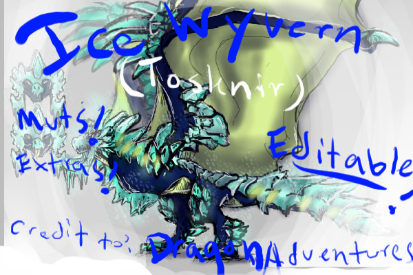 Ice Wyvern (Tosknir) editable! Dragon Adventures