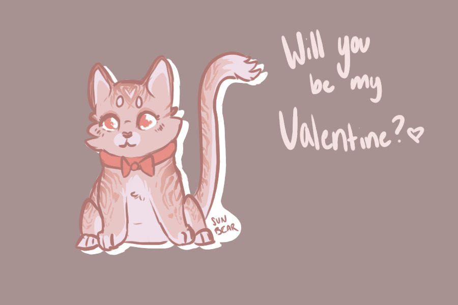 will you be my valentine? <3