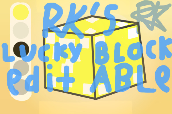 RK'S Lucky Block Editable!