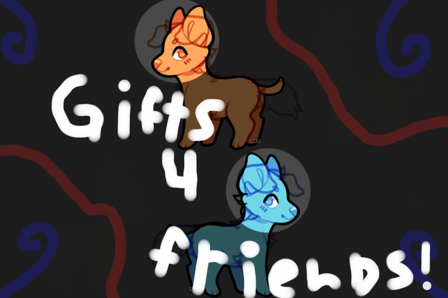 Gifts for friends and followers!