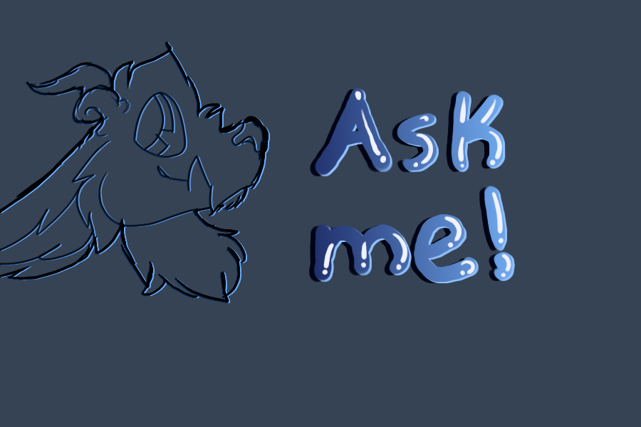 Ask me (almost) anything! (Open!)